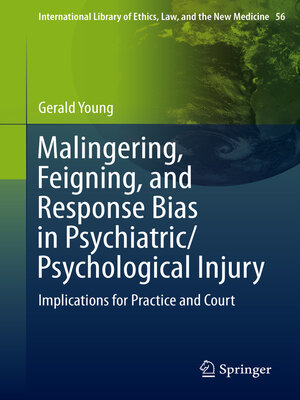 cover image of Malingering, Feigning, and Response Bias in Psychiatric/ Psychological Injury